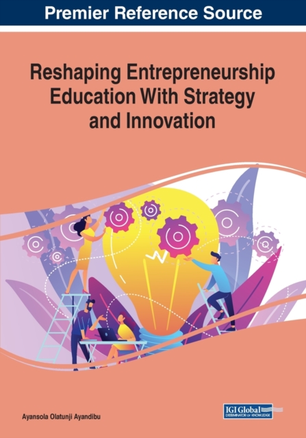 Reshaping Entrepreneurship Education With Strategy and Innovation, Paperback / softback Book