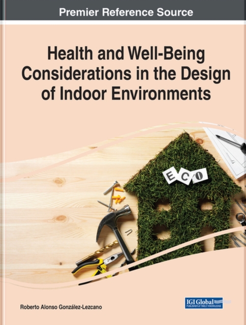 Health and Well-Being Considerations in the Design of Indoor Environments, Hardback Book