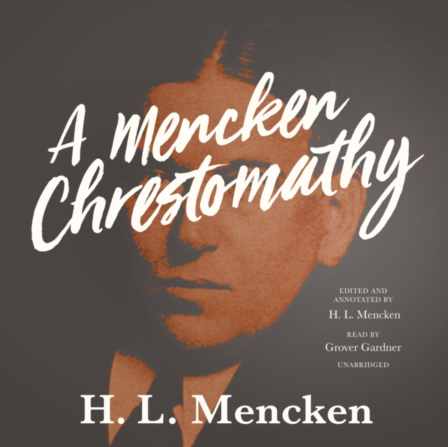 A Mencken Chrestomathy, eAudiobook MP3 eaudioBook