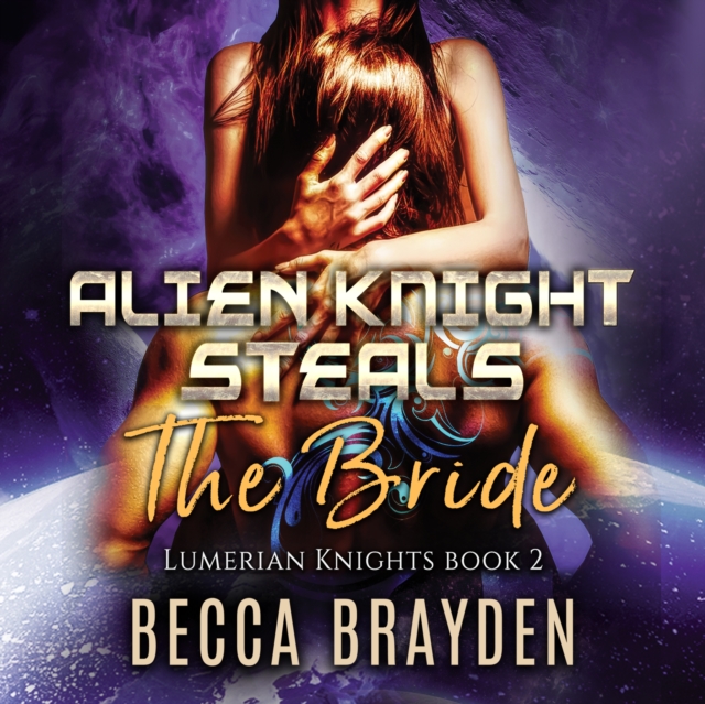 Alien Knight Steals the Bride, eAudiobook MP3 eaudioBook