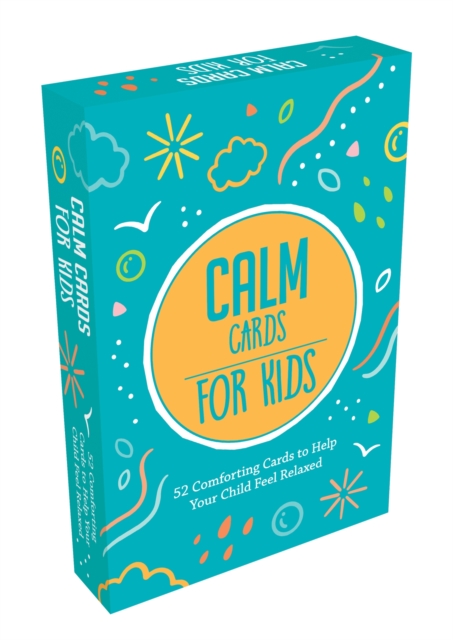 Calm Cards for Kids : 52 Comforting Cards to Help Your Child Feel Relaxed, Cards Book