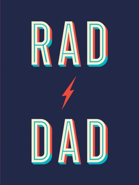Rad Dad : Cool Quotes and Quips for a Fantastic Father, EPUB eBook
