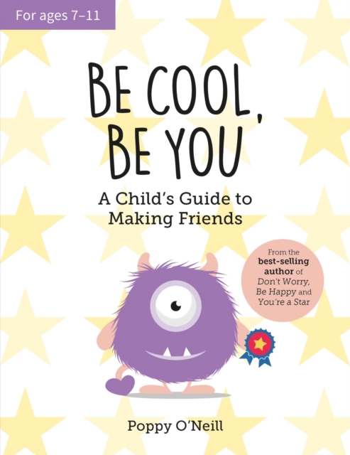 Be Cool, Be You : A Child's Guide to Making Friends, Paperback / softback Book
