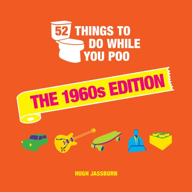 52 Things to Do While You Poo : The 1960s Edition, Hardback Book