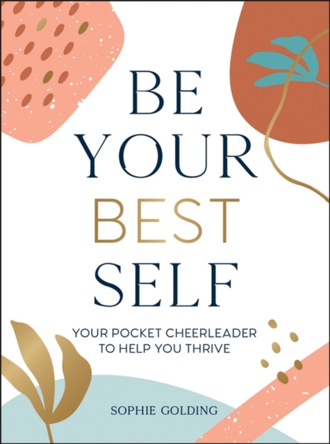 Be Your Best Self : Your Pocket Cheerleader to Help You Thrive, EPUB eBook