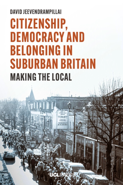 Citizenship, Democracy and Belonging in Suburban Britain : Making the local, EPUB eBook