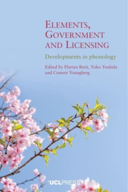 Elements, Government, and Licensing : Developments in Phonology, Paperback / softback Book