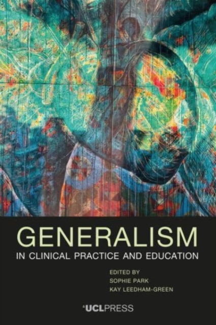 Generalism in Clinical Practice and Education, Hardback Book
