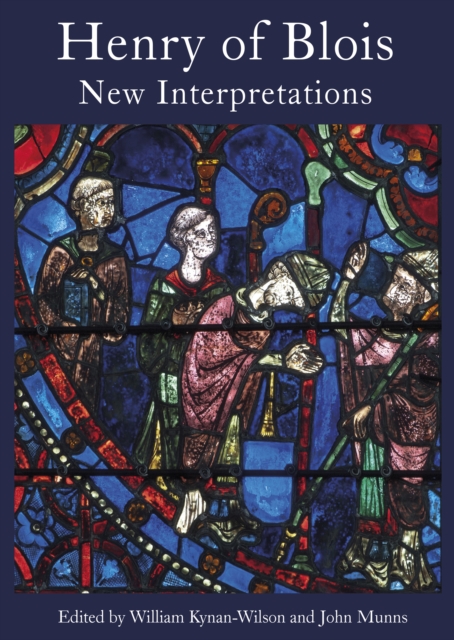 Henry of Blois : New Interpretations, PDF eBook