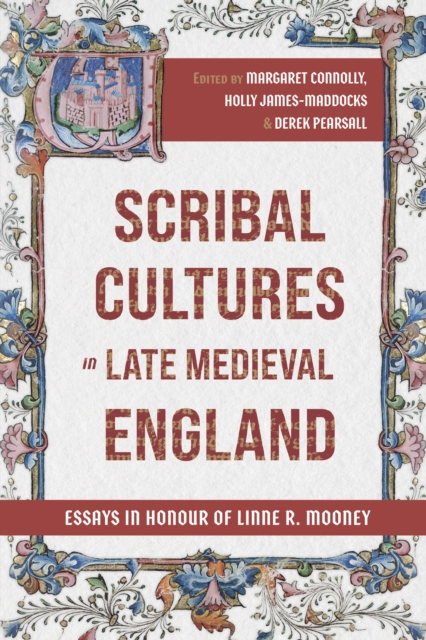 Scribal Cultures in Late Medieval England : Essays in Honour of Linne R. Mooney, PDF eBook