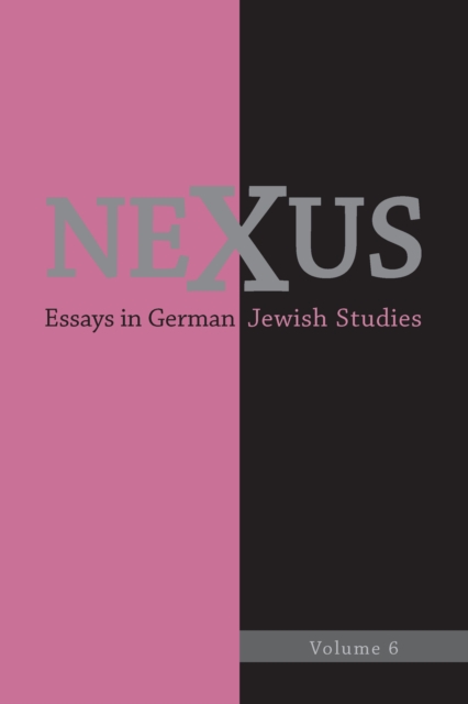 Nexus 6 : Essays in German Jewish Studies, PDF eBook