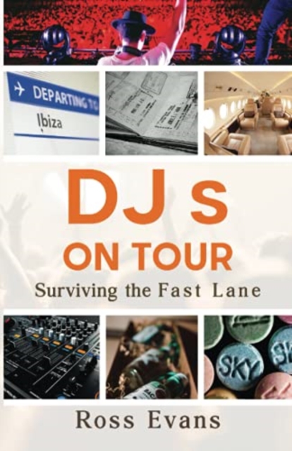 DJs on Tour - Surviving the Fast Lane, Paperback / softback Book