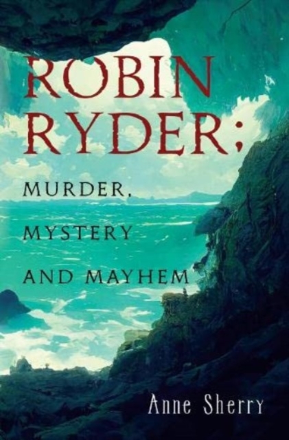 Robin Ryder; Murder, Mystery and Mayhem, Paperback / softback Book
