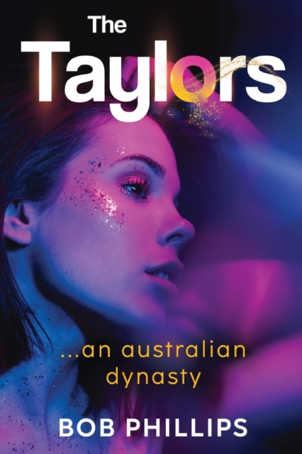 The Taylors...an Australian Dynasty, Paperback / softback Book