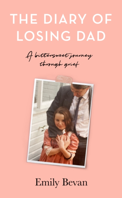 The Diary of Losing Dad, Hardback Book