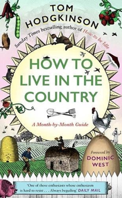 How to Live in the Country : A Month-by-Month Guide, Hardback Book