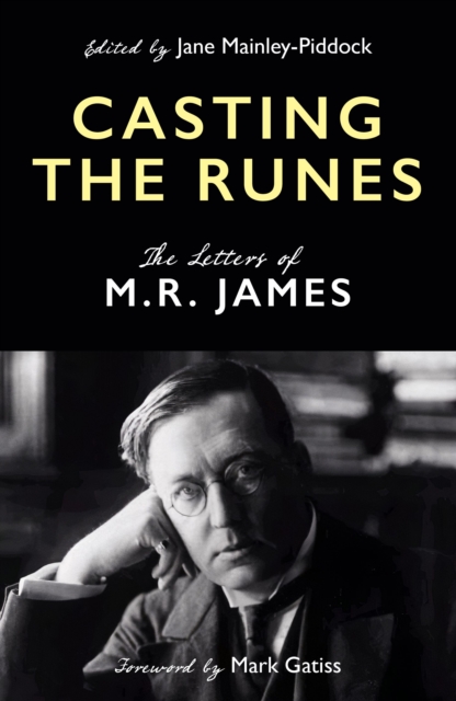 Casting the Runes : The Letters of M. R. James, Hardback Book