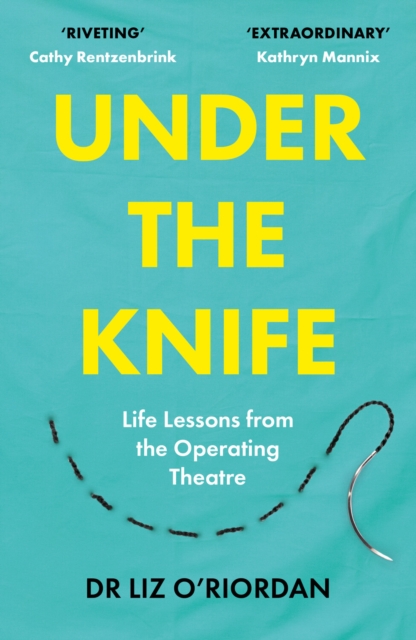 Under the Knife : Life Lessons from the Operating Theatre, EPUB eBook