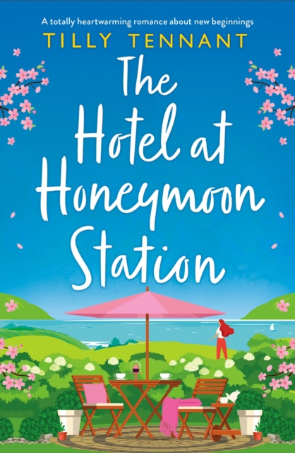 The Hotel at Honeymoon Station : A totally heartwarming romance about new beginnings, EPUB eBook
