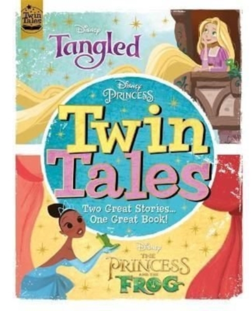 Disney Princess: Twin Tales: Tangled / The Princess & The Frog, Hardback Book