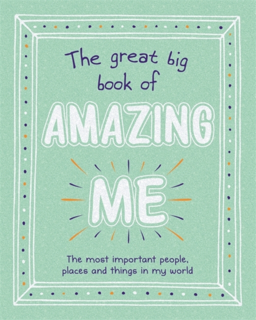 The Great Big Book of Amazing Me, Paperback / softback Book