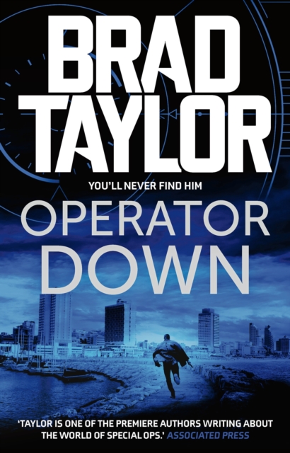 Operator Down : A gripping military thriller from ex-Special Forces Commander Brad Taylor, EPUB eBook