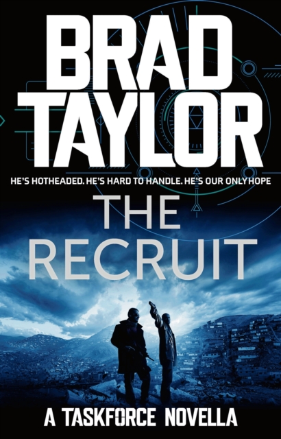 The Recruit : A gripping military thriller from ex-Special Forces Commander Brad Taylor, EPUB eBook