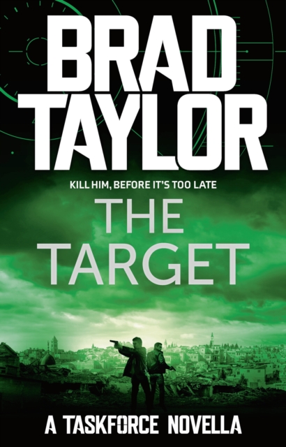 The Target : A gripping military thriller from ex-Special Forces Commander Brad Taylor, EPUB eBook