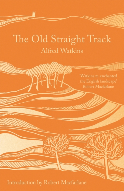 The Old Straight Track, Paperback / softback Book