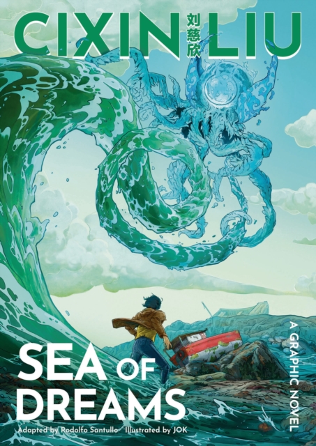 Cixin Liu's Sea of Dreams : A Graphic Novel, Paperback / softback Book