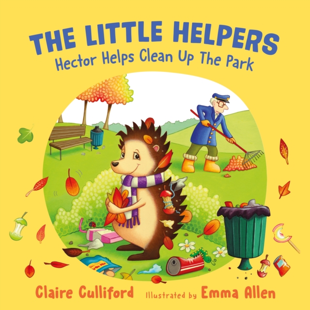The Little Helpers: Hector Helps Clean Up the Park : (a climate-conscious children's book), Paperback / softback Book