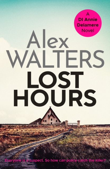 Lost Hours : A totally gripping and unputdownable crime thriller, Paperback / softback Book
