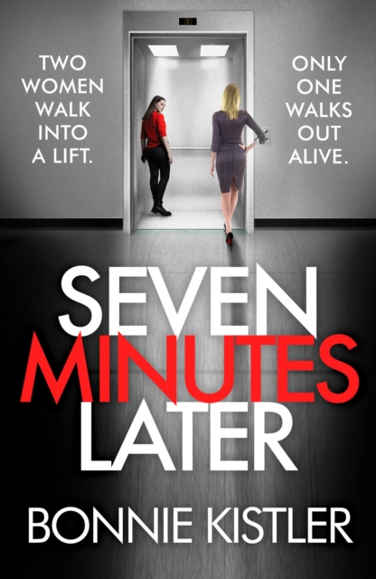 Seven Minutes Later : An absolutely gripping thriller with a twist, Paperback / softback Book