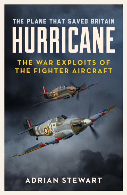 Hurricane : The Plane That Saved Britain, EPUB eBook