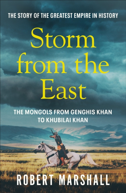 Storm from the East : Genghis Khan and the Mongols, EPUB eBook