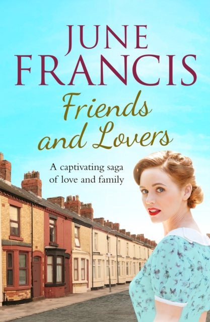 Friends and Lovers : A captivating saga of love and family, EPUB eBook
