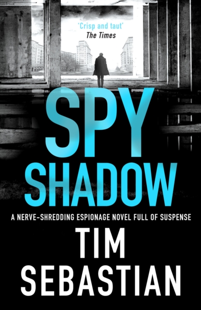 Spy Shadow : A nerve-shredding espionage novel full of suspense, Paperback / softback Book