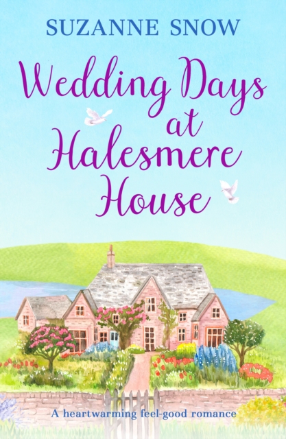 Wedding Days at Halesmere House : A heartwarming feel-good romance, EPUB eBook