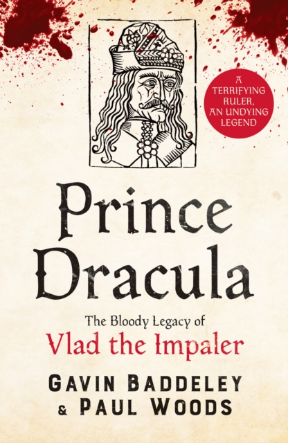 Prince Dracula : The Bloody Legacy of Vlad the Impaler, Paperback / softback Book