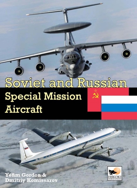 Soviet and Russian Special Mission Aircraft, Hardback Book