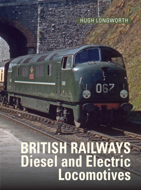 British Railways Diesel and Electric Locomotives, Hardback Book