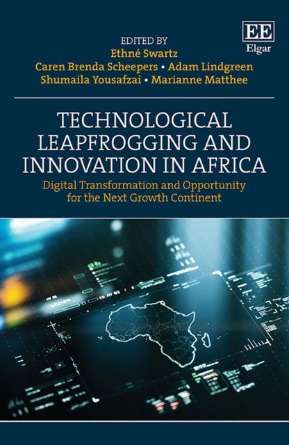 Technological Leapfrogging and Innovation in Africa : Digital Transformation and Opportunity for the Next Growth Continent, Hardback Book
