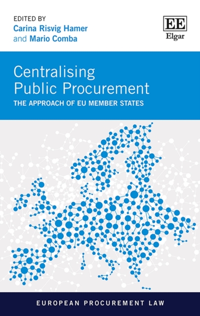 Centralising Public Procurement : The Approach of EU Member States, PDF eBook
