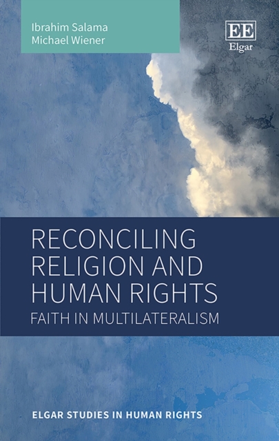 Reconciling Religion and Human Rights : Faith in Multilateralism, PDF eBook