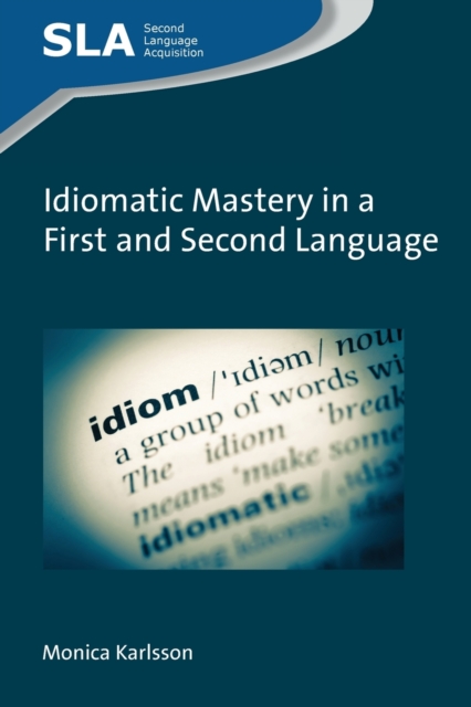 Idiomatic Mastery in a First and Second Language, Paperback / softback Book