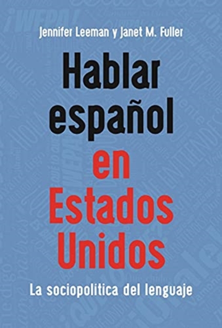 Hablar espanol en Estados Unidos : La sociopolitica del lenguaje, Paperback / softback Book