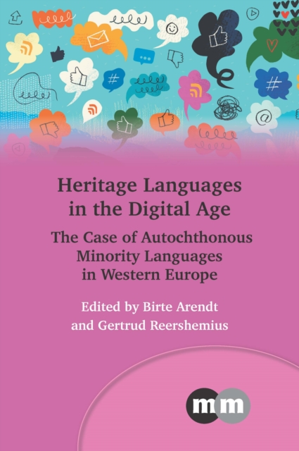Heritage Languages in the Digital Age : The Case of Autochthonous Minority Languages in Western Europe, EPUB eBook