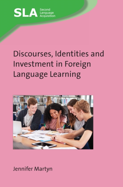 Discourses, Identities and Investment in Foreign Language Learning, EPUB eBook