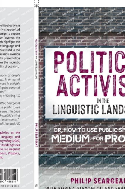 Political Activism in the Linguistic Landscape : Or, how to use Public Space as a Medium for Protest, Paperback / softback Book