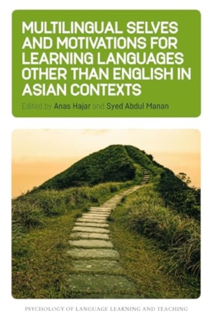 Multilingual Selves and Motivations for Learning Languages other than English in Asian Contexts, Paperback / softback Book
